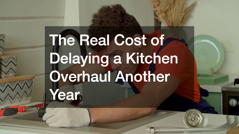 The Real Cost of Delaying a Kitchen Overhaul Another Year